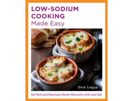 Livro Low-Sodium Cooking Made Easy de Dick Logue (Inglês)