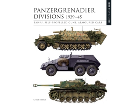 Livro Panzergrenadier Divisions 1939–45 de Chris Bishop (Inglês - Capa Dura)