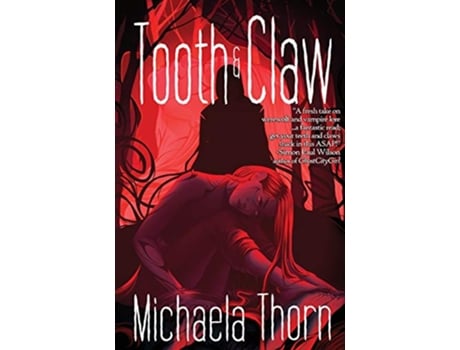 Livro Tooth and Claw de Michaela Thorn (Inglês)