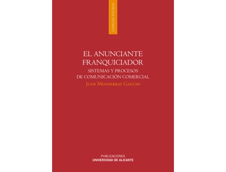 Livro El Anunciante Franquiciador de Juan Monserrat Gauchi (Espanhol)