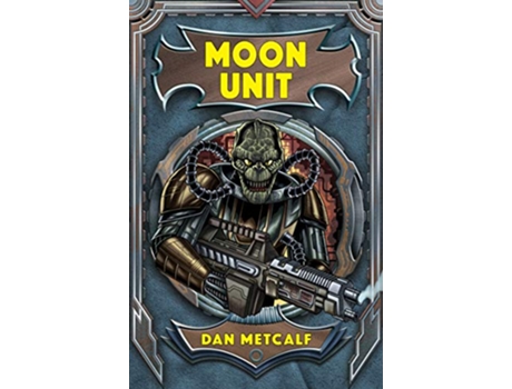 Livro Moon Unit de Dan Metcalf (Inglês)