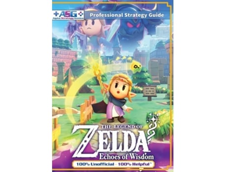 Livro The Legend of Zelda Echoes of Wisdom Strategy Guide Book de Alpha Strategy Guides (Inglês)