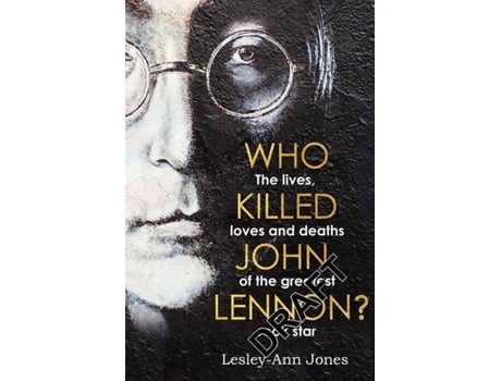 Livro Who Killed John Lennon? de Lesley-Ann Jones (Inglês)