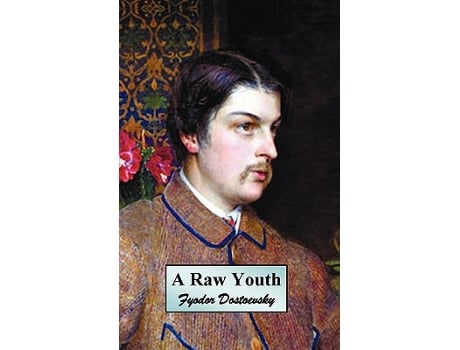 Livro A Raw Youth or the Adolescent de Fyodor Mikhailovich Dostoevsky Fyodor Dostoyevsky (Inglês)