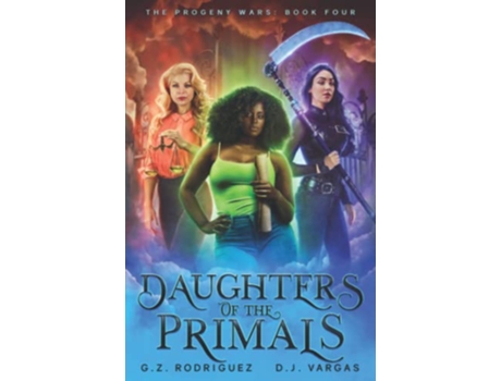 Livro Daughters of the Primals The Progeny Wars de Gz Rodriguez e Dj Vargas (Inglês)