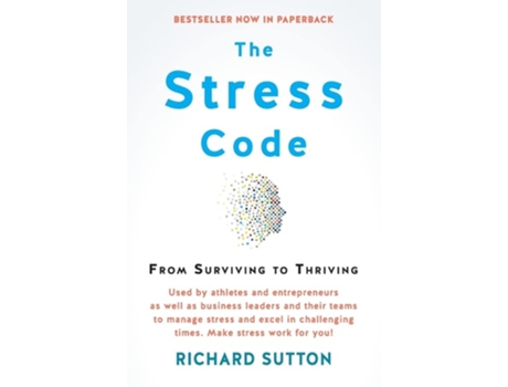 Livro The Stress Code From Surviving to Thriving de Richard Sutton (Inglês)