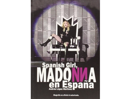 Livro Spanish Girl, Madonna En España de Andrés López Martínez (Espanhol)