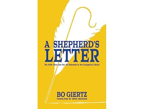 Livro A Shepherds Letter The Faith Once and For All Delivered to the Evangelical Church de Bo Giertz (Inglês)