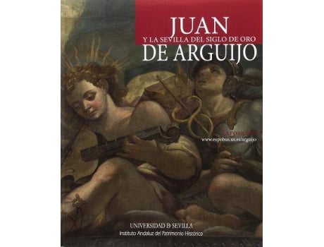 Livro Juan de Arguijo y la Sevilla del Siglo de Oro de Abreviado por María Luisa Loza Azuaga, Abreviado por Eduardo Peñalver Gómez (Espanhol)