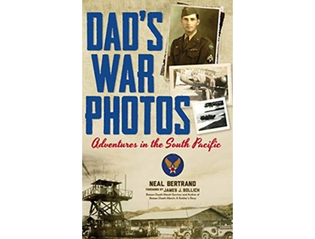 Livro Dads War Photos Adventures in the South Pacific Hardcover de Neal Bertrand (Inglês)