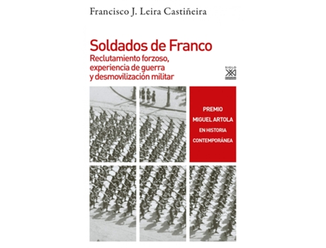 Livro Soldados De Franco de Francisco Jorge Leira Castiñeira (Espanhol)