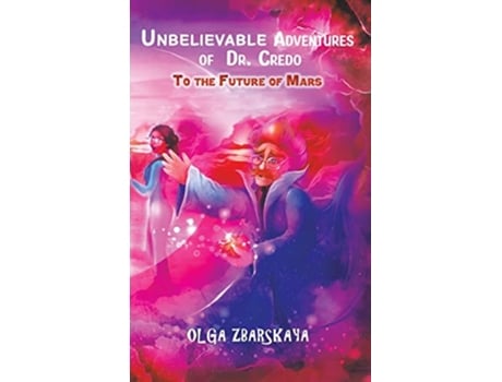 Livro Unbelievable Adventures of Dr. Credo de Olga Zbarskaya (Inglês - Capa Dura)