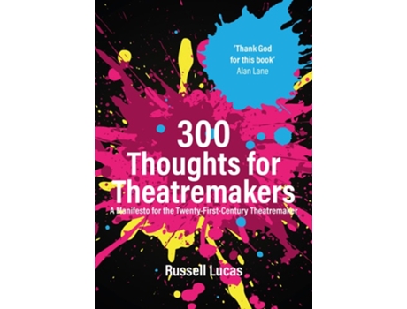 Livro 300 Thoughts for Theatremakers de Russell Lucas (Inglês)