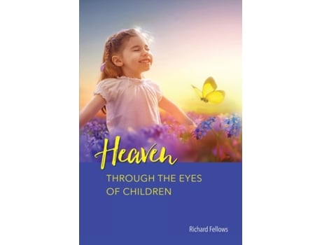 Livro Heaven Through the Eyes of Children Richard Fellows (Inglês)