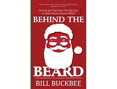 Livro Behind the Beard Stories and Tips from The Big Guy to Help Parents Ensure Belief de Bill Buckbee (Inglês)