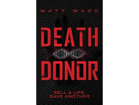 Livro Death Donor A Dystopian SciFi Technothriller de Matt Ward (Inglês)