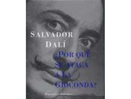 Livro ¿Por Que Se Ataca A La Gioconda de Salvador Dali (Espanhol)