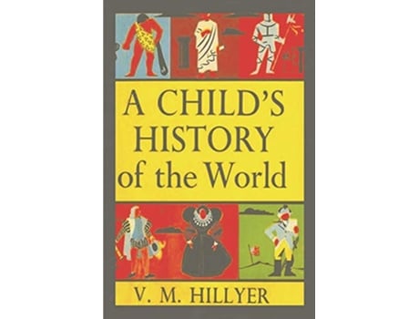 Livro Childs History of the World de V M Hillyer (Inglês)