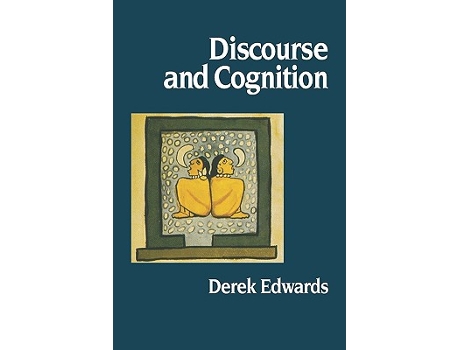 Livro Discourse and Cognition de Derek Edwards (Inglês)