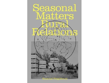 Livro Seasonal Matters Rural Relations de Seasonal Neighbours (Inglês)