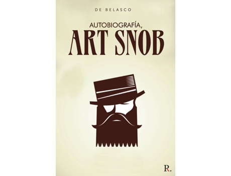 Livro Autobiografía, Art Snob de De Belasco  (Espanhol - 2020)