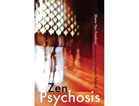 Livro Zen Psychosis de Shana Nys Dambrot (Inglês)