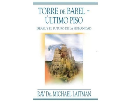 Livro Torre de Babel Ultimo piso Spanish Edition de Michael Laitman (Espanhol)