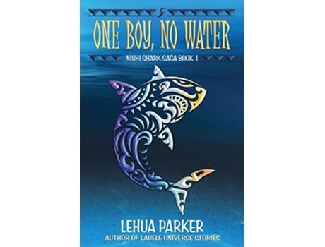 Livro One Boy No Water Niuhi Shark Saga de Lehua Parker (Inglês)