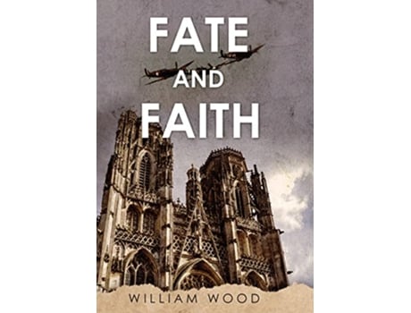 Livro Fate and Faith de William Wood (Inglês)