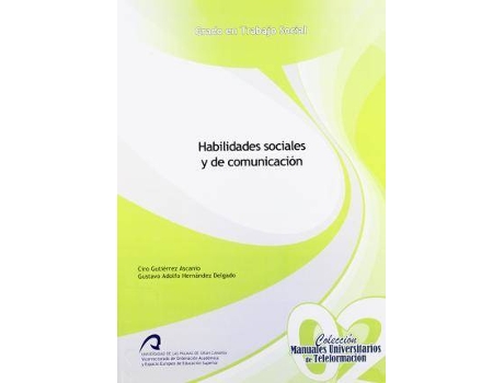 Livro Habilidades sociales y de comunicación de Ciro Gutiérrez Ascanio, Gustavo Adolfo Hernández Delgado (Espanhol)