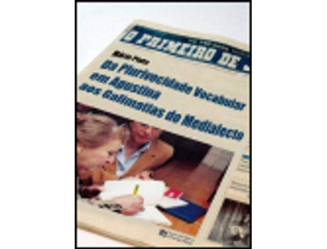 Livro Da Plurivocidade Vocabular Em Agustina Aos Galimatias Do Medialecto de Mario Pinto (Português)