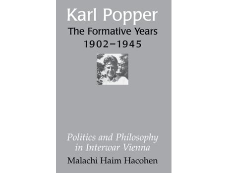 Livro Karl Popper - The Formative Years, 1902–1945: Politics and Philosophy in Interwar Vienna de Malachi Haim Hacohen (Inglês)