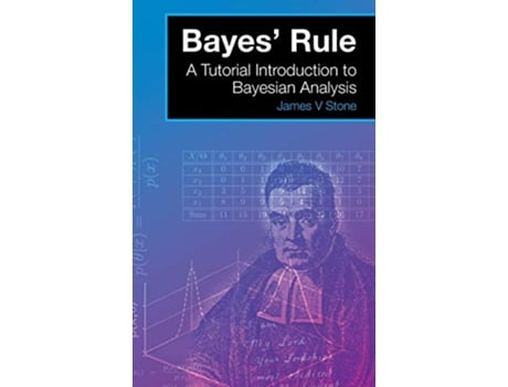 Livro Bayes Rule A Tutorial Introduction to Bayesian Analysis de James V Stone (Inglês - Capa Dura)