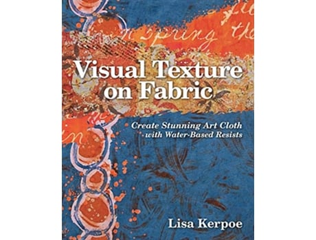 Livro Visual Texture on Fabric de Lisa Kerpoe (Inglês)