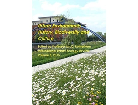 Livro Urban Environments History Biodiversity Culture de Ian D Rotherham (Inglês)