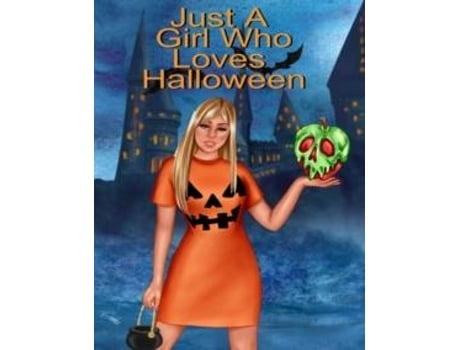 Livro Just A Girl Who Loves Halloween de Hazle Willow (Inglês)