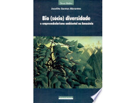 Livro BioDiversidade e Empreendedorismo Ambiental na Amazônia de Joselito Santos Abrantes (Português do Brasil)