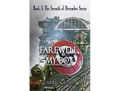 Livro Farewell My Boy The Seventh of December de Garrick Jones (Inglês)