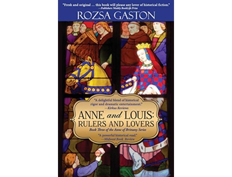 Livro Anne and Louis Rulers and Lovers Anne of Brittany Series de Rozsa Gaston (Inglês)