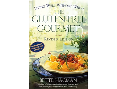 Livro The GlutenFree Gourmet Living Well without Wheat Revised Edition de Bette Hagman (Inglês)