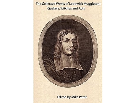 Livro The Collected Works of Lodowick Muggleton Quakers Witches and Acts de Lodowick Muggleton (Inglês)