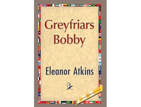 Livro Greyfriars Bobby de Eleanor Atkinson (Inglês)