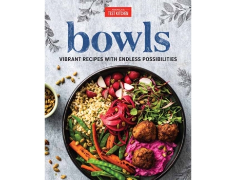 Livro bowls: vibrant recipes with endless possibilities de america's test kitchen (inglês)