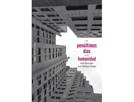 Livro Los Penúltimos Días De La Humanidad de Javier Rodríguez Hidalgo (Español)