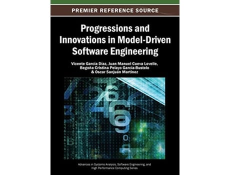 Livro Progressions and Innovations in ModelDriven Software Engineering de Vicente García Díaz (Inglês)