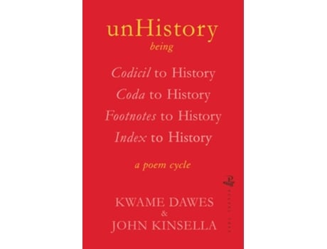 Livro unHistory de John Kinsella Phd e Kwame Dawes Phd (Inglês)