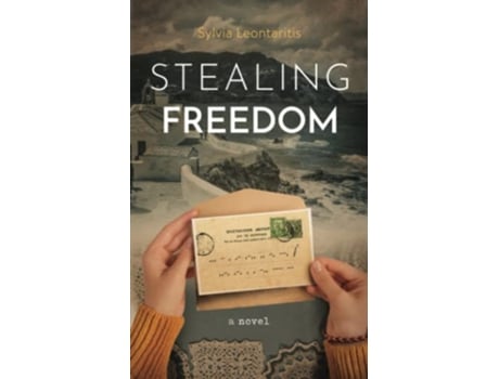 Livro Stealing Freedom Nothing is simple in love and war de Sylvia Leontaritis (Inglês)