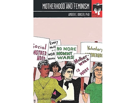 Livro Motherhood and Feminism de Amber E Kinser (Inglês)