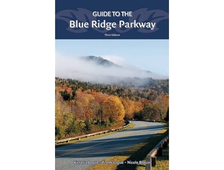 Livro guide to the blue ridge parkway de victoria logue,frank logue,nichole blouin (inglês)