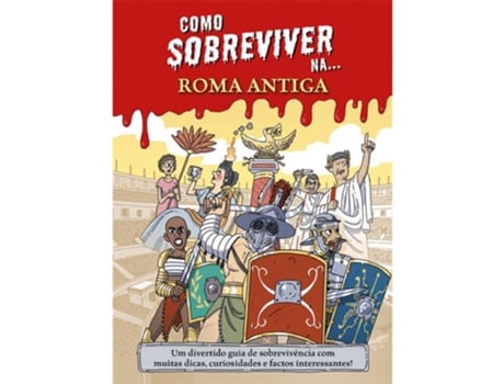 Como sobreviver na... Roma Antiga PORTO EDITORA